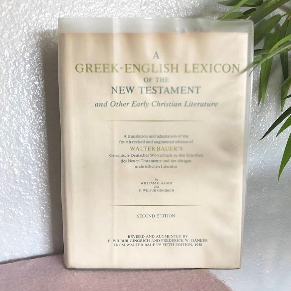 Walter Bauer's Greek-English Lexicon Of New Testament & Other Christian Lit 2nd